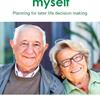 Speaking for myself: planning for later life decision making