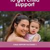 Child Support Factsheet 1: Taking action to get child support