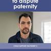 Child Support Factsheet 2: Taking action to dispute paternity