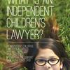 Independent Children's Lawyer - What is an Independent Children's Lawyer? (For parents)