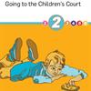 Kids in Care: Going to the Children's Court 2