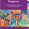 Charmed and Dangerous: A Woman's Guide to Reclaiming a Healthy Relationship 